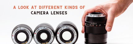 A Look at Different Kinds of Camera Lenses